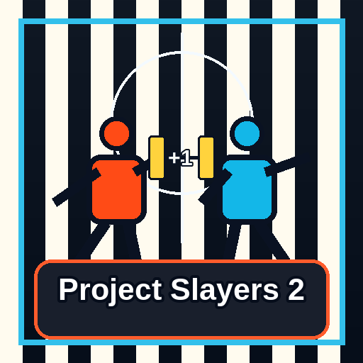 Project Slayers 2